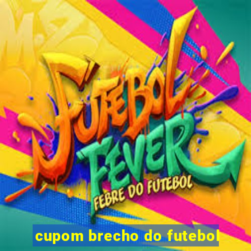 cupom brecho do futebol